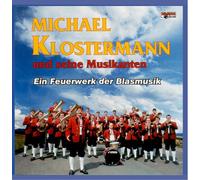 Klostermann,Michael und Seine Musikanten - Ein Feuerwerk der Blasmusik