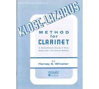Kloze-Lazarus Method for Clarinet: A Comprehensive Course Based on Two Famous Methods (Rubank Educational Library, 100)