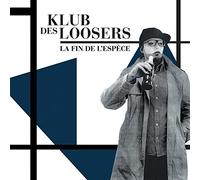 Klub des Loosers - La Fin de l'Espece [Vinyl LP] [VINYL]