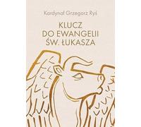 Klucz do Ewangelii św. Łukasza
