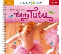 Klutz: Chicken Socks: Make Your Own Twirly Tutu