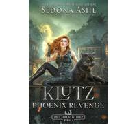 Klutz: Phoenix Revenge (But Did You Die?)