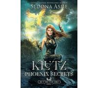 Klutz: Phoenix Secrets (But Did You Die?)