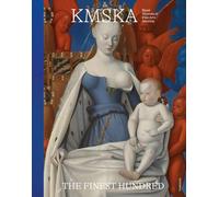 KMSKA - The Finest Hundred (Royal Museum of Fine Arts Antwerp)