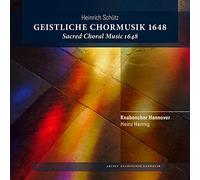 Knabenchor Hannover - Heinrich Schütz: Sacred Choral Music, 1648