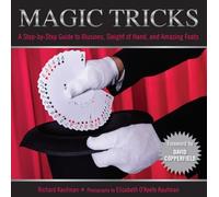 Knack Magic Tricks: A Step-by-Step Guide to Illusions, Sleight of Hand, and Amazing Feats (Knack: Make it Easy)