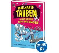 Knallharte Tauben quaken sich um Kopf und Kragen (Band 9): Löse spannende Kriminalfälle mit der Tauben-Gang - Lustige Kinderbuchreihe ab 8 Jahren - Wow! Das will ich lesen!