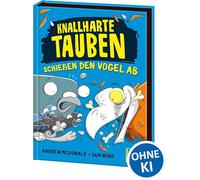 Knallharte Tauben schießen den Vogel ab (Band 3): Kinderbuch ab 8 Jahre - Präsentiert von Loewe Wow! - Wenn Lesen WOW! macht