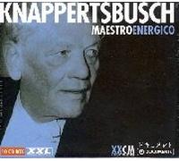 Knappertsbusch, Hans - Maestro Energico