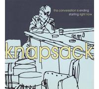 Knapsack - This Conversation Is Ending Starting Right Now
