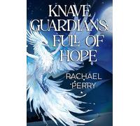 Knave Guardians: Full of Hope