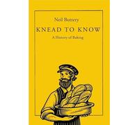 Knead to Know: A History of Baking