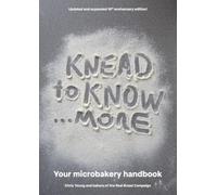 Knead to Know...More : Your Microbakery Handbook