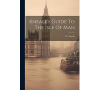 Kneale's Guide To The Isle Of Man