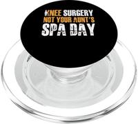 Knee Replacement Surgery Not Your Aunts Spa Day PopSockets PopGrip for MagSafe