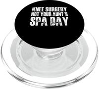Knee Replacement Surgery Not Your Aunts Spa Day PopSockets PopGrip for MagSafe