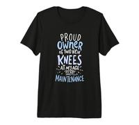 Knee Replacement Surgery: Owner of Two New Knees Premium T-Shirt