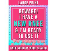 Knee Replacement Surgery Recovery Word Search Puzzle Book: 1000+ Words Funny Wordfind Activity Humor Gag Gift For Women Patients For Relaxation & Recovery