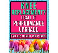 Knee Replacement Surgery Word Search: Funny Post Op Recovery Activities For Women & Men