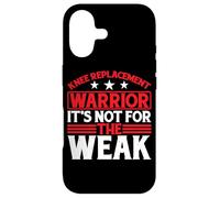 Knee Replacement Warrior, It's Not For The Weak - Case for iPhone 17