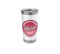 Knee Replacement Warrior Its Not for The Weak Stainless Steel Insulated Tumbler