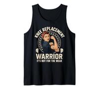 Knee Replacement Warrior Its Not for The Weak Tank Top