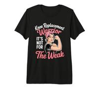 Knee Replacement Warrior Not for The Weak Strong Woman Premium T-Shirt