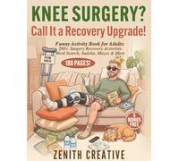Knee Surgery? Call It a Recovery Upgrade!: Funny Activity Book for Adults: 200+ Surgery Recovery Activities - Men - Word Search, Sudoku, Mazes & More