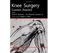 Knee Surgery: Current Practice