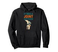 Knee Surgery It Was A Joint Decision Fun Mens Get Well Pullover Hoodie
