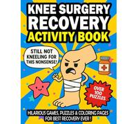 Knee Surgery Recovery Activity Book: Word Search, Sudoku & word Scramble Activity Puzzle Book for Knee Surgery Recovery Patient