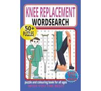 Knee Surgery Word Search Puzzles: The Perfect 6x9 Gift for Patients, Caregivers & Healthcare Professionals - Relaxing, Educational & Engaging ... Page, Coloring & Notes Sections Included
