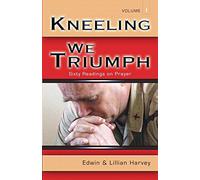 Kneeling We Triumph Vol. 1 (Volume)