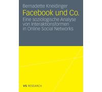 Kneidinger - Facebook und Co. Eine soziologische Analyse von Interak - X555z