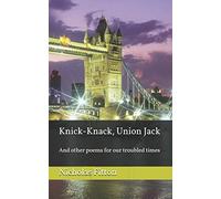 Knick-Knack, Union Jack: And other poems for our troubled times