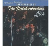 Knickerbockers - Lies: The Very Best of the Knickerbockers