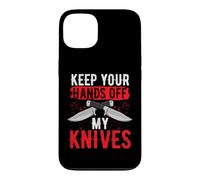 Knife Collector Humor Keep Your Hands Off My Knives Case for iPhone 13