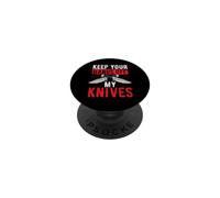 Knife Collector Humor Keep Your Hands Off My Knives PopSockets Adhesive PopGrip