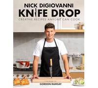 Knife Drop: Creative Recipes Anyone Can Cook