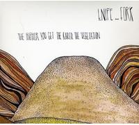 knife & fork - The Higher You Get The Rarer The Vegetation