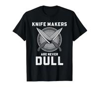 Knife Maker Humor Never Dull Bladesmith Workshop Quote Joke Value Graphic T-Shirt, Men, Black, M