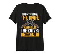 Knife Making Humor The Knives Chose Me Premium T-Shirt