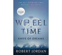Knife Of Dreams: Book 11 of the Wheel of Time (Now a major TV series) (Wheel of Time)