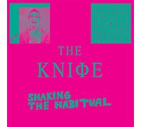 The Knife - Shaking the Habitual