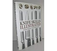 Knife Skills Illustrated - A User′s Manual