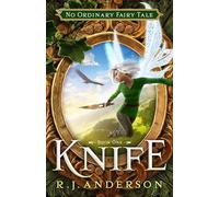 Knife: Volume 1 (No Ordinary Fairy Tale)