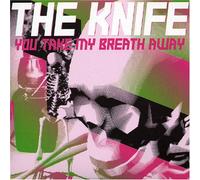 Knife - You Take My Breath Away