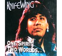 Knifewing - One Spirit, Two Worlds
