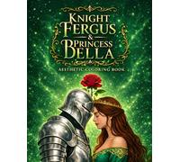 Knight And The Princess: Aesthetic Knight And Princess Coloring Book | Easy And Relaxing Romantic Fantasy Coloring Book With Simple Line Art