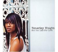 Knight, Beverley - Not Too Late For Love [Cd2]